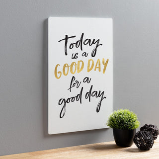 Today Is A Good Day White Wood Art Plaque
