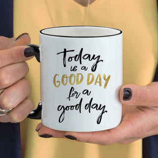 Today is a Good Day White Coffee Mug with Black Rim and Handle-11oz