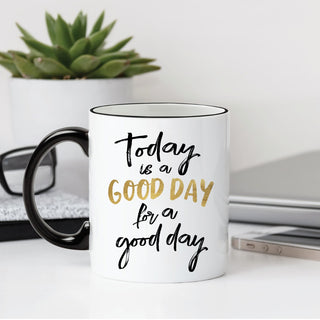 Today Is A Good Day Personalized Black Handle Coffee Mug - 11 oz.