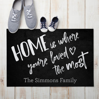 "Home is where you're loved the most" Personalized Doormat - 18x27 Inch, 1/4" Thick