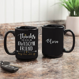 Thanks for Being an Awesome Friend Personalized Black Coffee Mug - 15 oz.