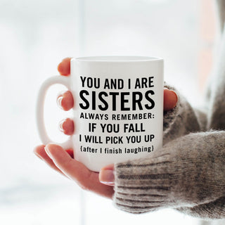 You and I Are Sisters Personalized White Coffee Mug - 11 oz.