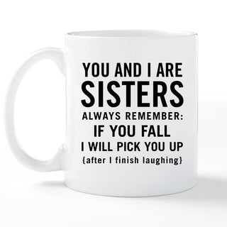You and I Are Sisters Personalized White Coffee Mug - 11 oz.