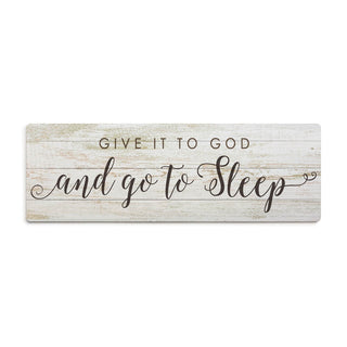 Give It To God And Go To Sleep Wood Art Plaque