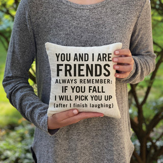 You Are My Friend 8x8 Gift Pillow
