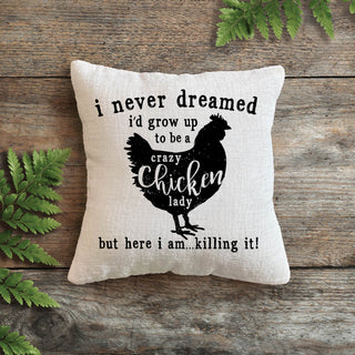 Crazy Chicken Lady 8x8 Gift Pillow