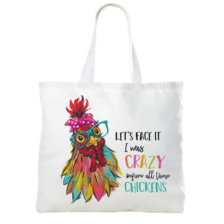 Crazy Before These Chickens White Tote Bag