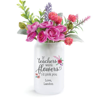 If Teachers Were Flowers Personalized Frosted Glass Vase