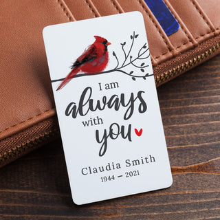 I Am Always With You Memorial Wallet Card