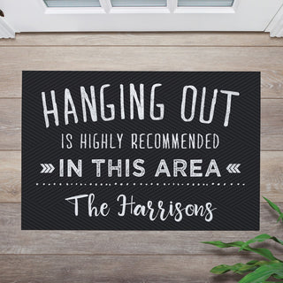 Hanging Out Is Highly Recommended Personalized Doormat - 18x27 Inch, 1/8" Thin