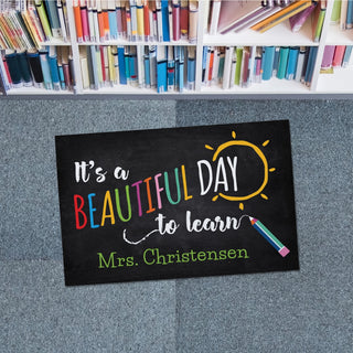 Beautiful Day to Learn Personalized Doormat - 18x27 Inch, 1/8" Thin