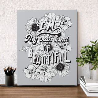 I'm My Own Kind of Beautiful 16 x 20 Canvas