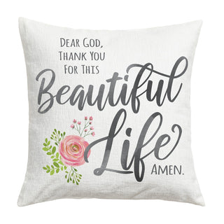 Beautiful Life Throw Pillow