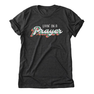 Livin' On A Prayer Heather Gray Adult T-Shirt