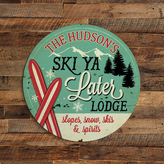 Ski Ya Later Lodge- Round Metal Sign