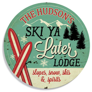 Ski Ya Later Lodge- Round Metal Sign