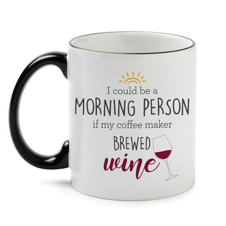 Morning Person Wine White Coffee Mug with Black Rim and Handle-11oz