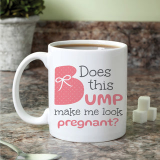 Does this BUMP Make Me Look Pregnant Personalized White Coffee Mug - 11 oz.