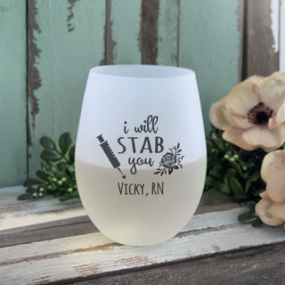 I Will Stab You Personalized Frosted Wine Glass