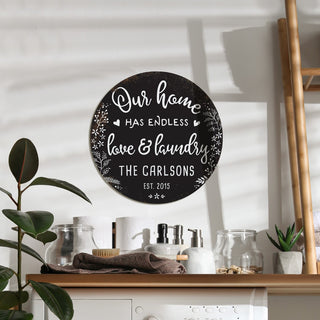 Our Home Has Endless Love & Laundry Personalized Round Metal Sign