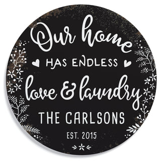 Our Home Has Endless Love & Laundry Personalized Round Metal Sign