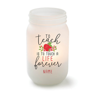 To Teach is to Touch a Life Frosted Mason Jar Votive Holder