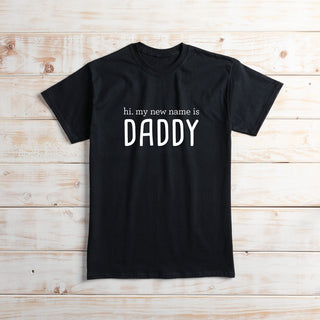 My New Name is Daddy Black T-Shirt