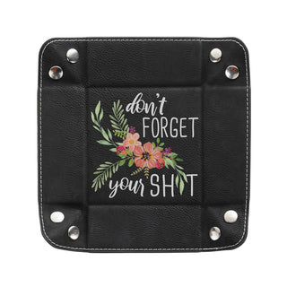 Don?? Forget Your Sh*t Floral Leatherette Catch All