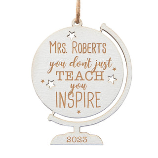 Teacher You Inspire Personalized White Wood Ornament
