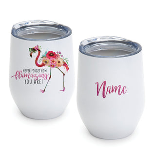 Never Forget How FLAMAZING You Are! Personalized Wine Tumbler