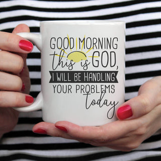 Good Morning This Is God Personalized White Coffee Mug - 11 oz.