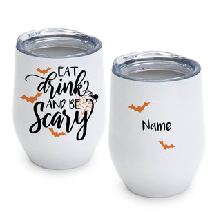 Eat Drink and Be Scary Personalized Wine Tumbler
