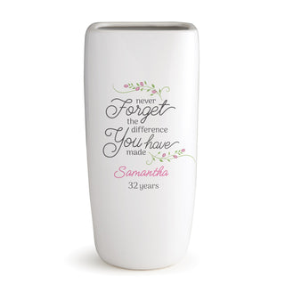 Never Forget The Difference You Have Made Personalized Ceramic Vase