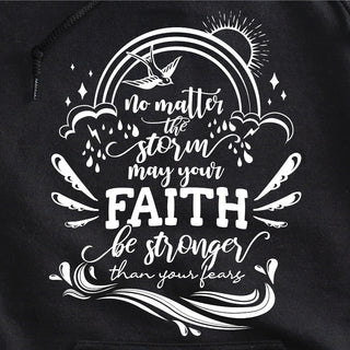 May Your Faith Be Stronger Than Your Fears Adult Black Hoodie