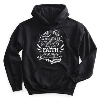 May Your Faith Be Stronger Than Your Fears Adult Black Hoodie