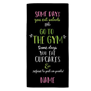 Some Days You Eat Cupcakes Personalized Workout Towel
