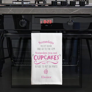 Somedays You Eat Cupcakes Personalized Tea Towel