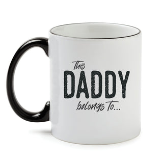 This Daddy Belongs To White Coffee Mug with Black Rim and Handle-11oz