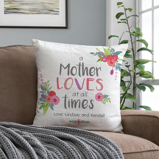 A Mother Loves At All Times Personalized 14x14 Throw Pillow
