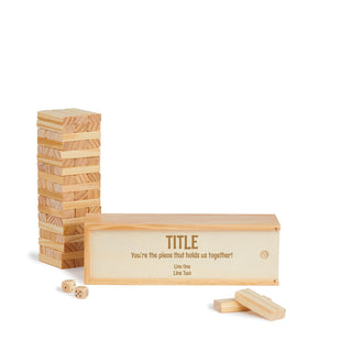 You are the Piece that Holds Us Together Tumbling Wood Tower Game