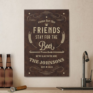 Come for the Friends Brown Leather Canvas Bar Sign 12x18