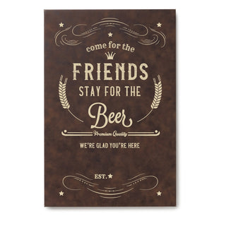 Come for the Friends Brown Leather Canvas Bar Sign 12x18