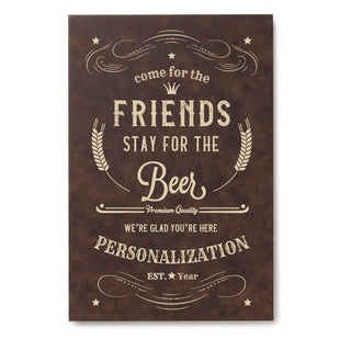 Come for the Friends Brown Leather Canvas Bar Sign 12x18