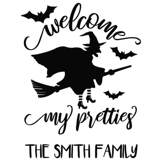 Welcome My Pretties Witch Personalized Black Vinyl Decal