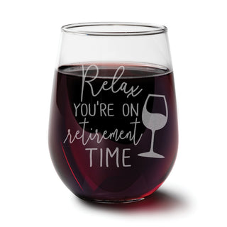 Relax You're On Retirement Time Stemless Wine Glass