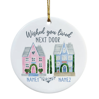 Wished You Lived Next Door Pink & Blue Houses Round Ceramic Ornament