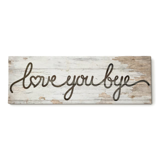 Love You Bye 6x18 Canvas