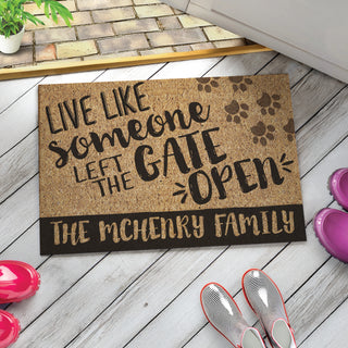 Live Like Someone Left The Gate Open Dog Standard Doormat 18x27