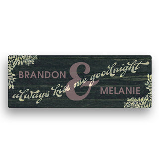 Always Kiss Me Goodnight Personalized 6x18 Canvas